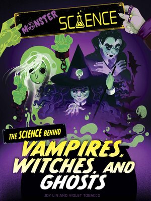 cover image of The Science Behind Vampires, Witches, and Ghosts
